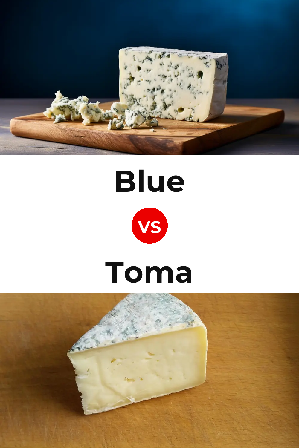 Blue Cheese vs Toma Cheese Pinterest comparison