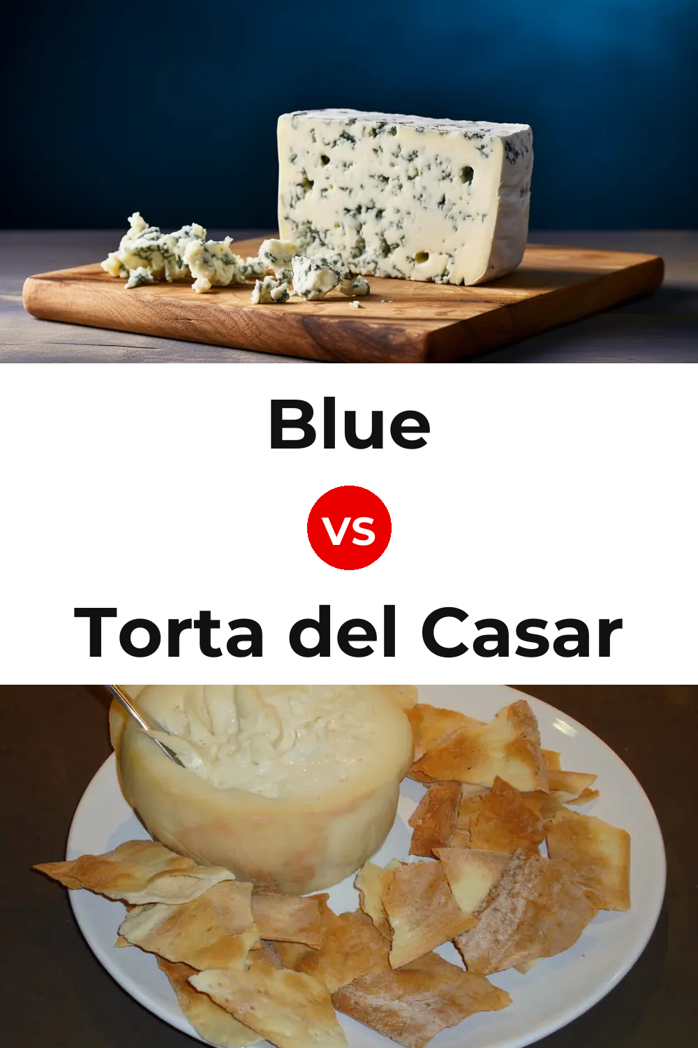 Blue Cheese vs Torta del Casar Cheese Pinterest comparison