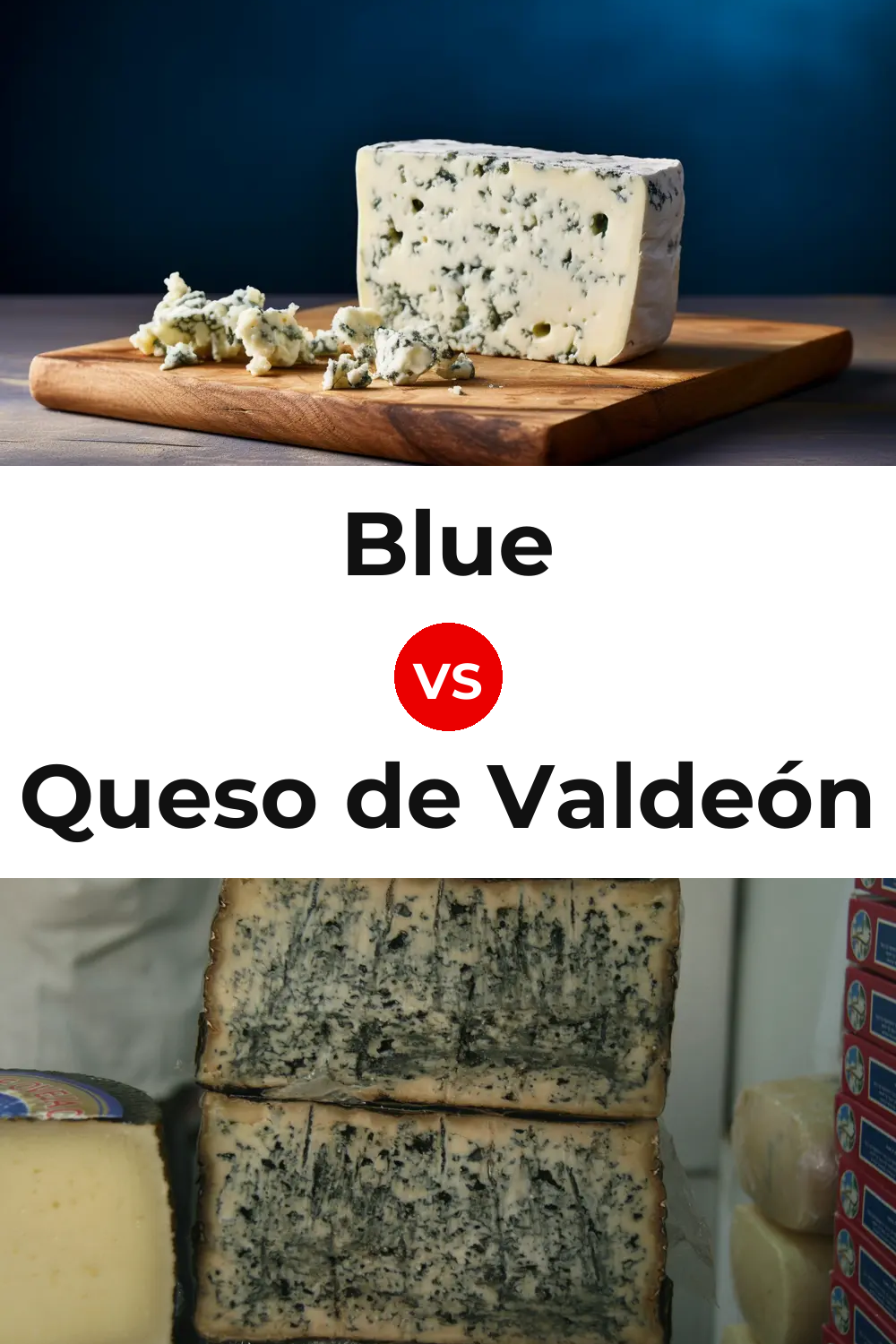 Blue Cheese vs Queso de Valdeón Pinterest comparison
