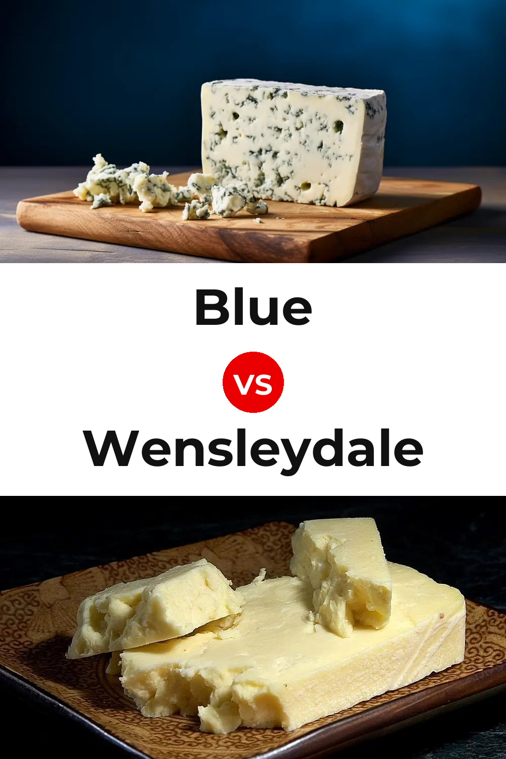 Blue Cheese vs Wensleydale Cheese Pinterest comparison