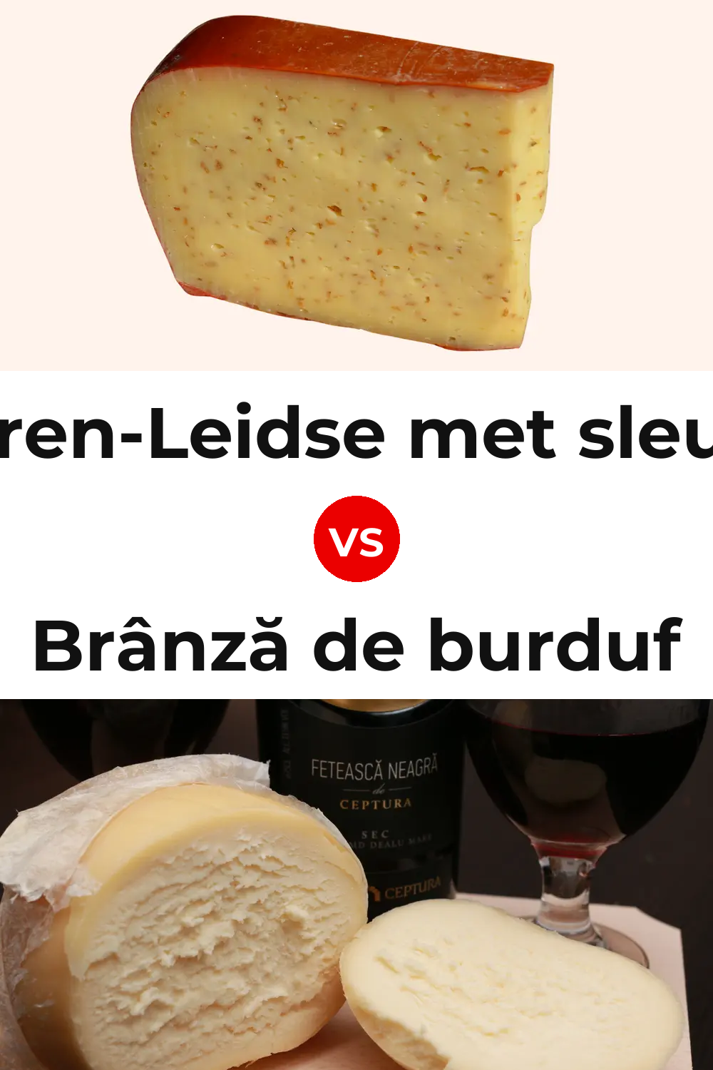 Boeren-Leidse met sleutels Cheese vs Brânză de burduf Cheese Pinterest comparison