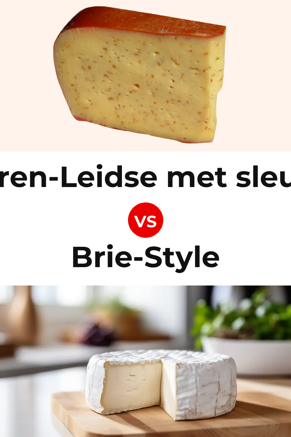 Boeren-Leidse met sleutels Cheese vs Brie-Style Cheese Pinterest comparison