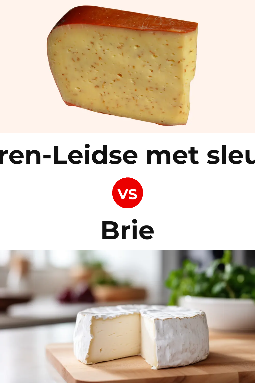 Boeren-Leidse met sleutels Cheese vs Brie Cheese Pinterest comparison