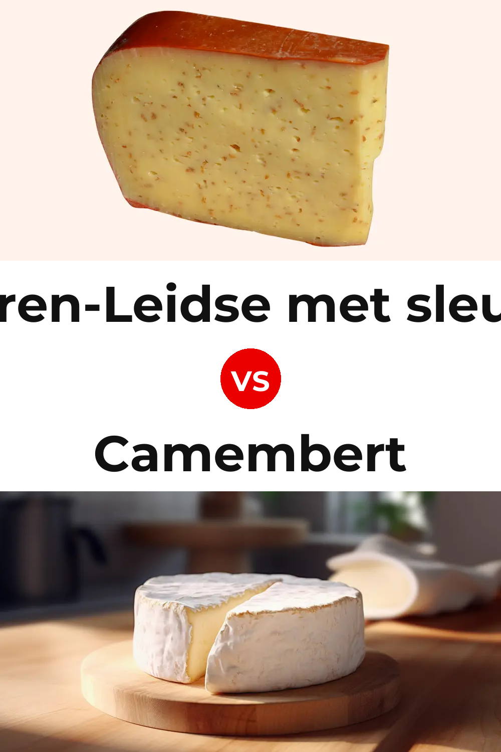 Boeren-Leidse met sleutels Cheese vs Camembert Cheese Pinterest comparison