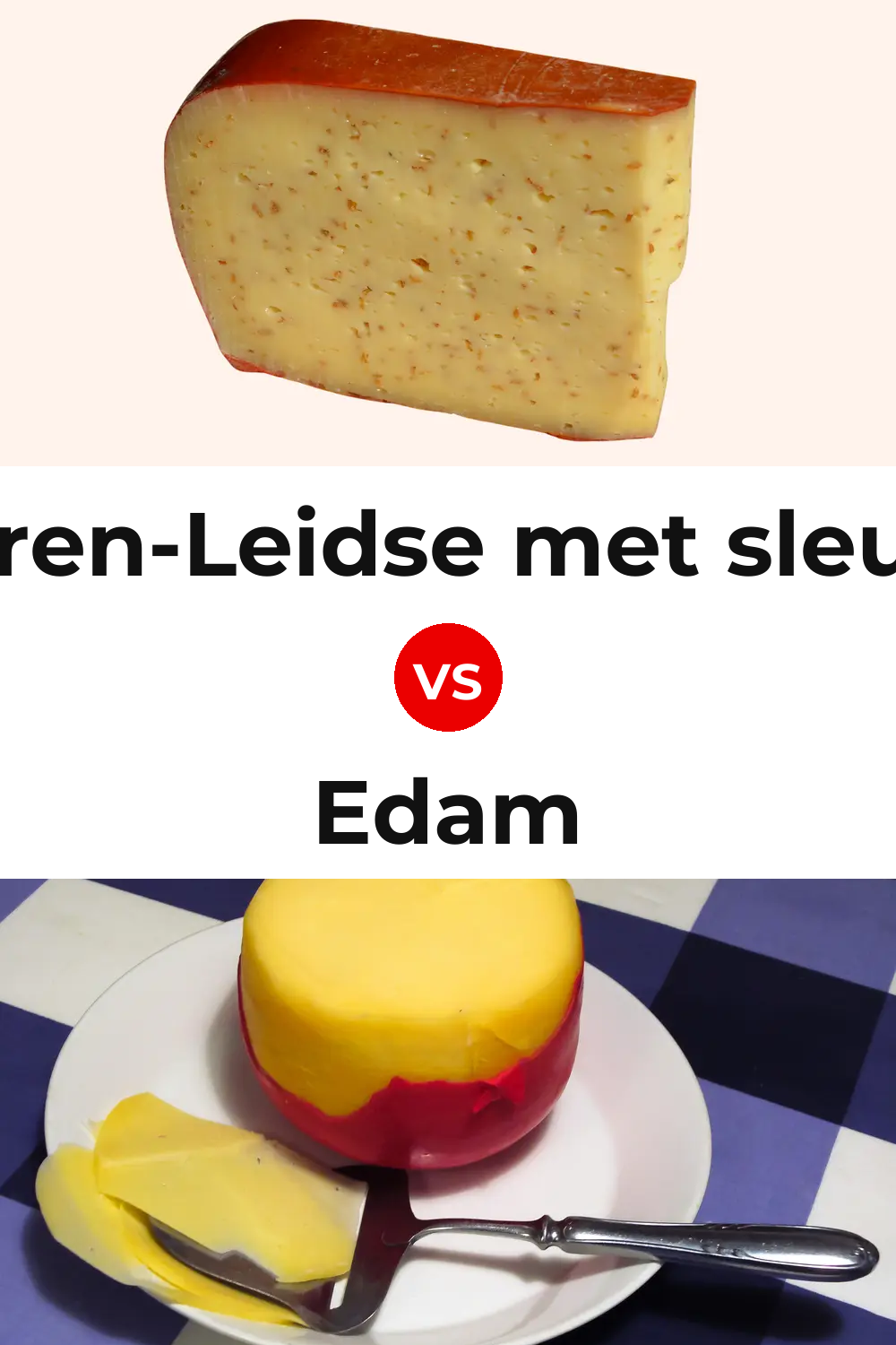 Boeren-Leidse met sleutels Cheese vs Edam Cheese Pinterest comparison