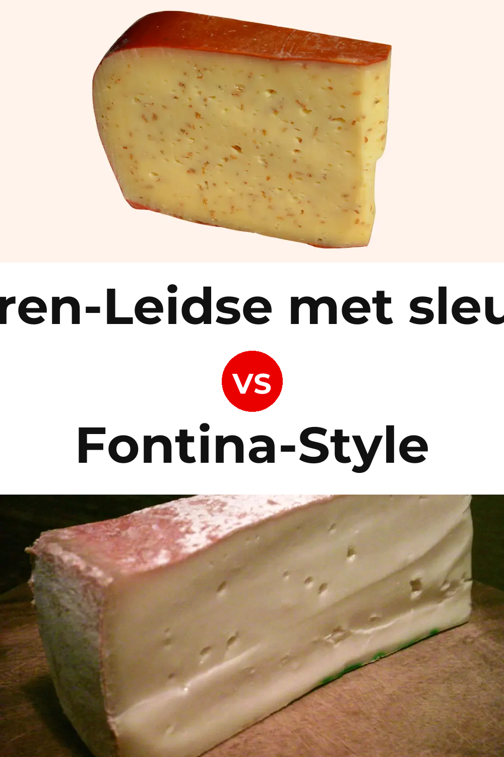 Boeren-Leidse met sleutels Cheese vs Fontina-Style Cheese Pinterest comparison