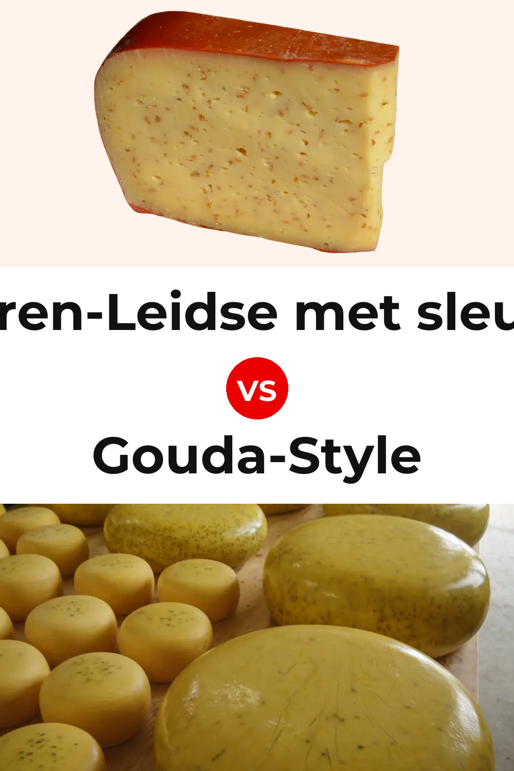 Boeren-Leidse met sleutels Cheese vs Gouda-Style Cheese Pinterest comparison