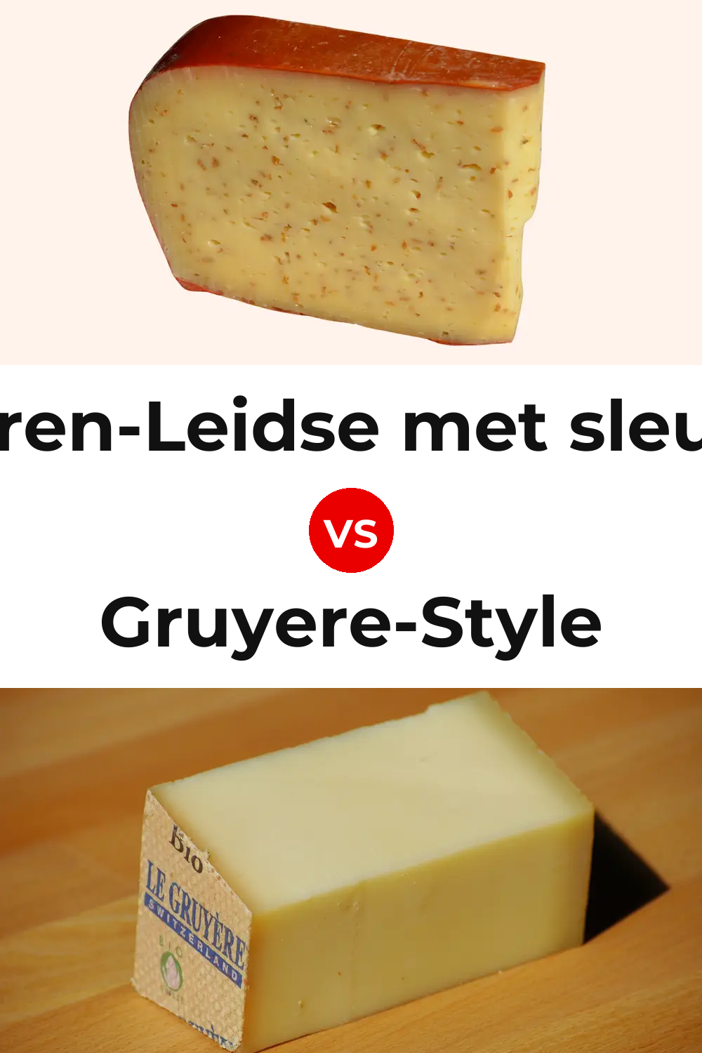 Boeren-Leidse met sleutels Cheese vs Gruyere-Style Cheese Pinterest comparison