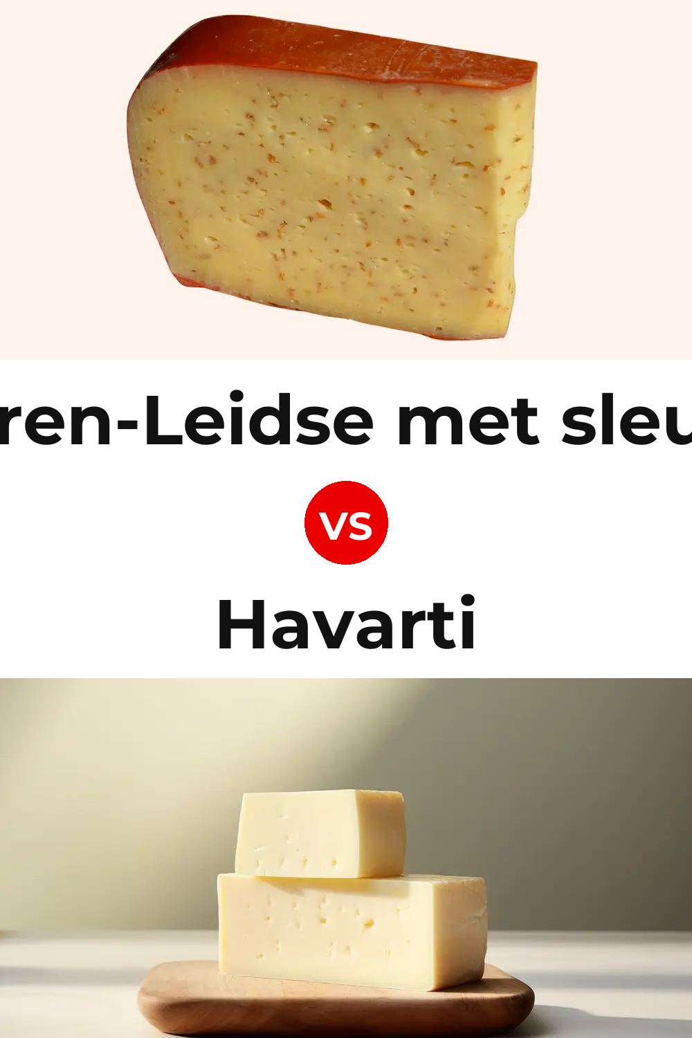 Boeren-Leidse met sleutels Cheese vs Havarti Cheese Pinterest comparison