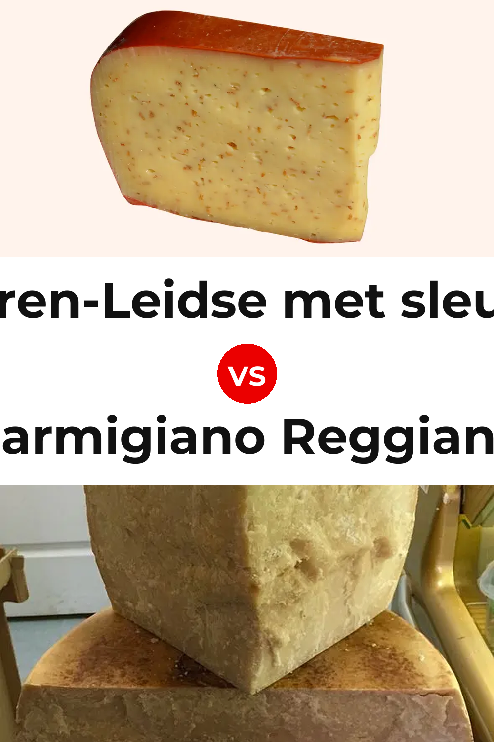Boeren-Leidse met sleutels Cheese vs Parmigiano Reggiano Cheese Pinterest comparison