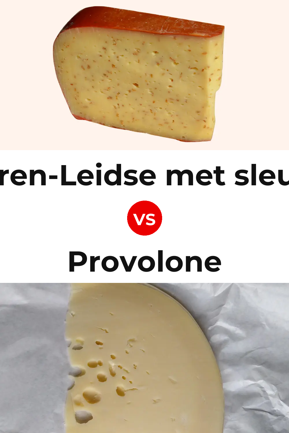 Boeren-Leidse met sleutels Cheese vs Provolone Cheese Pinterest comparison