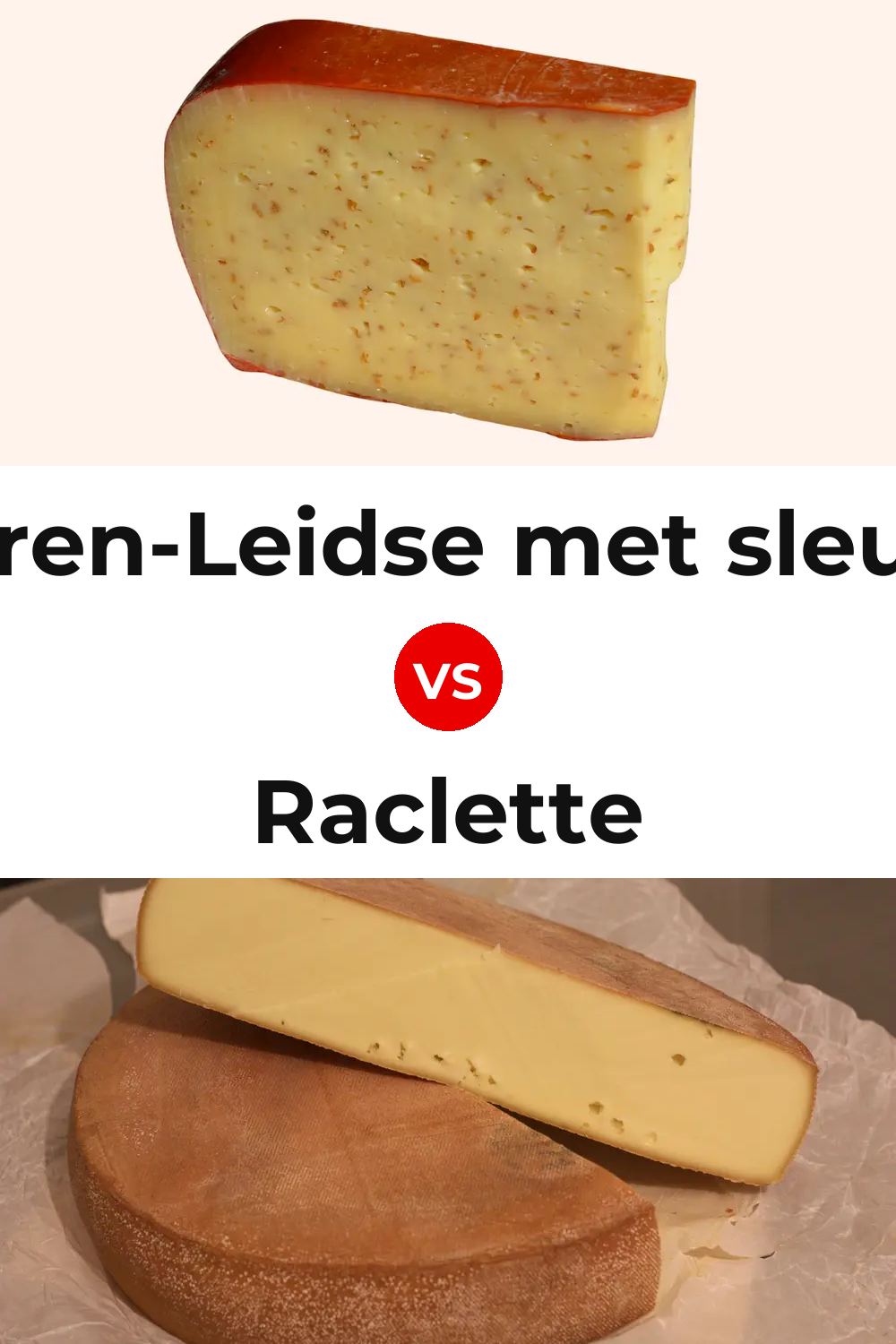 Boeren-Leidse met sleutels Cheese vs Raclette Cheese Pinterest comparison