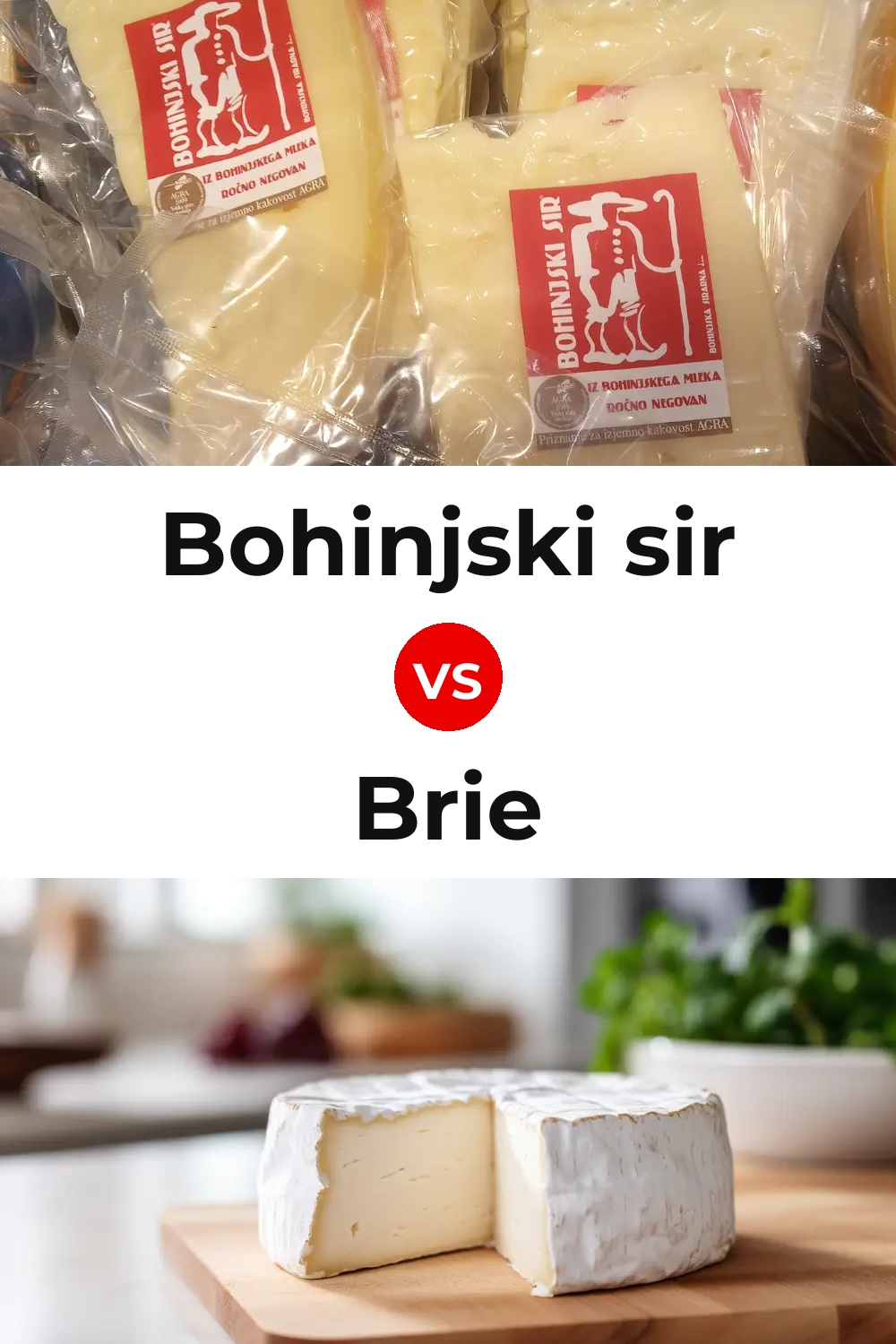 Bohinjski sir Cheese vs Brie Cheese Pinterest comparison