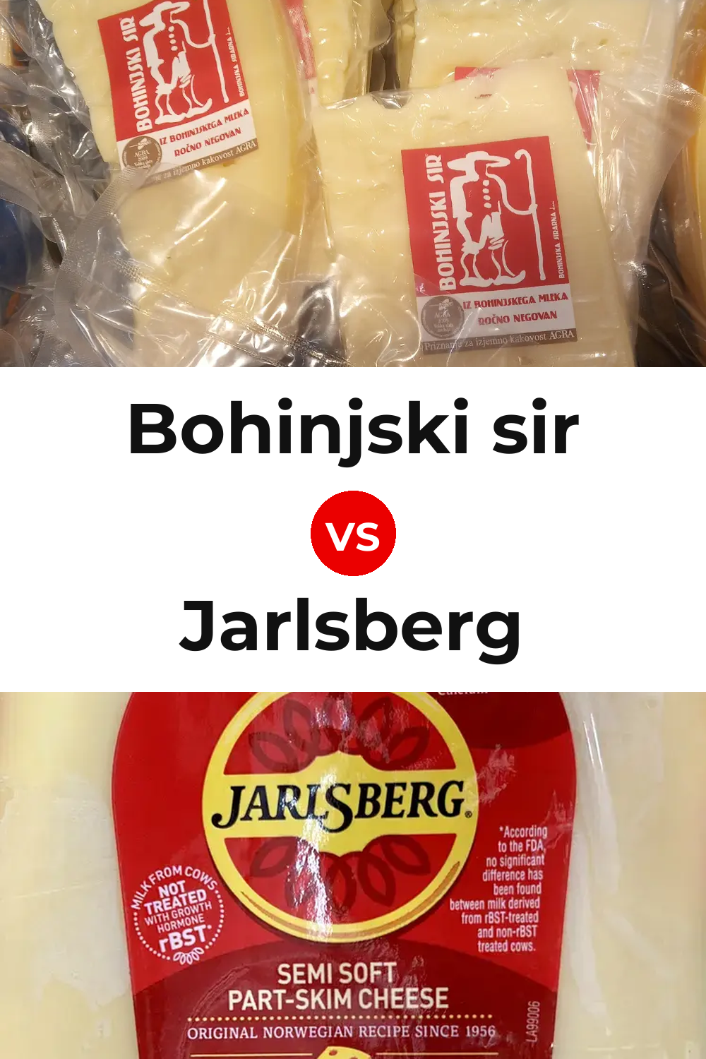 Bohinjski sir Cheese vs Jarlsberg Cheese Pinterest comparison