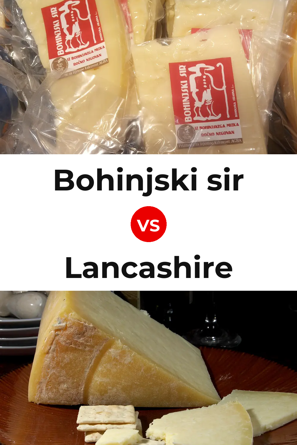 Bohinjski sir Cheese vs Lancashire Cheese Pinterest comparison