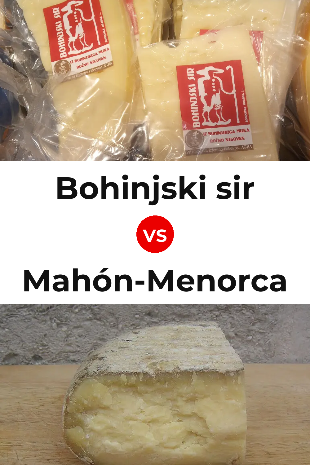 Bohinjski sir Cheese vs Mahón-Menorca Cheese Pinterest comparison