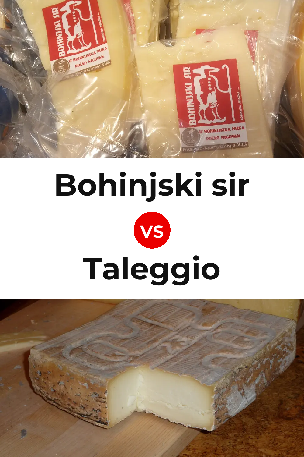 Bohinjski sir Cheese vs Taleggio Cheese Pinterest comparison