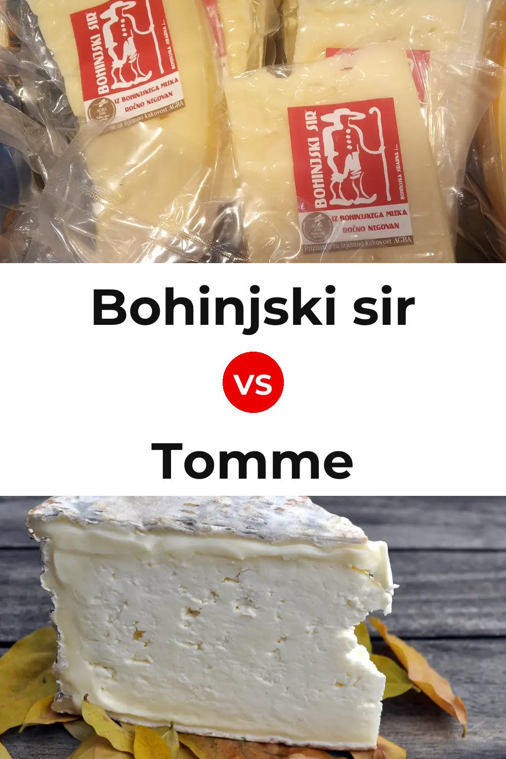 Bohinjski sir Cheese vs Tomme Cheese Pinterest comparison