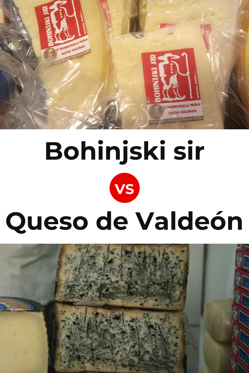 Bohinjski sir Cheese vs Queso de Valdeón Pinterest comparison