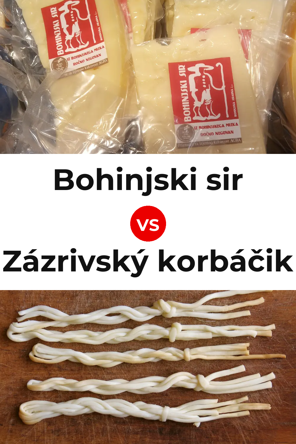 Bohinjski sir Cheese vs Zázrivský korbáčik Cheese Pinterest comparison