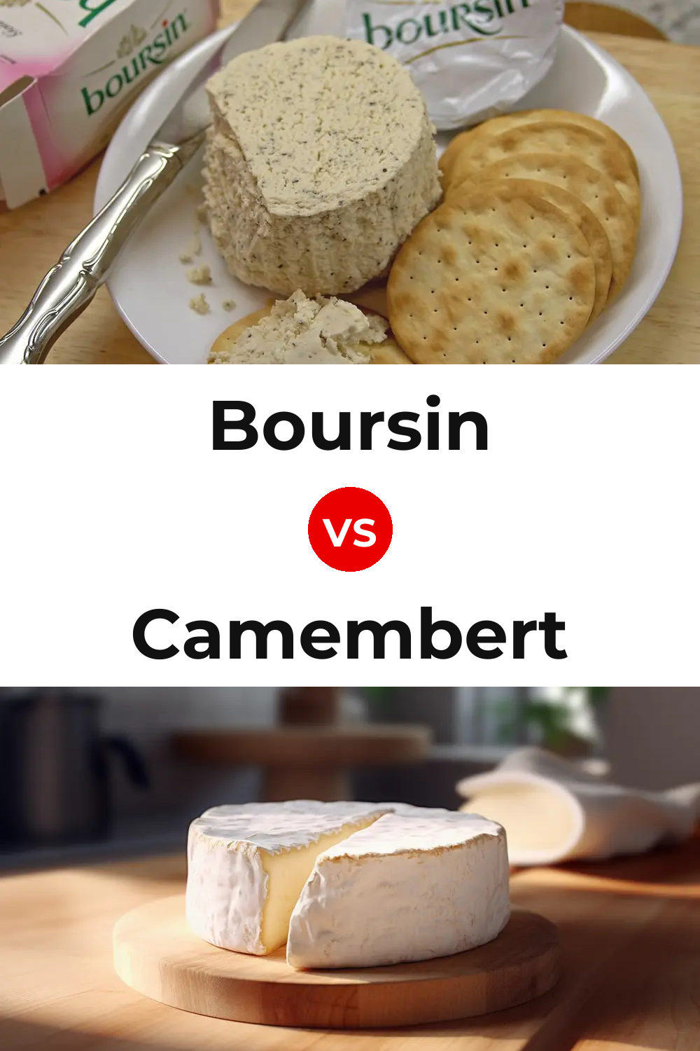 Boursin Cheese vs Camembert Cheese Pinterest comparison