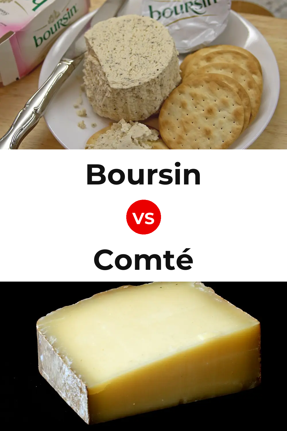Boursin Cheese vs Comté Cheese Pinterest comparison