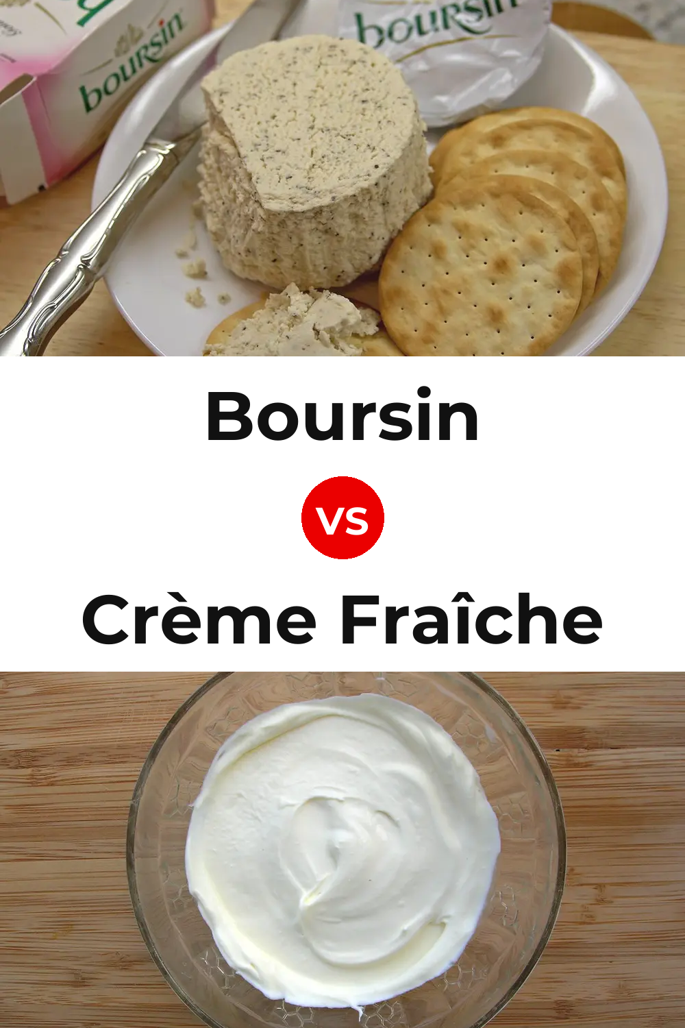 Boursin Cheese vs Crème Fraîche Cheese Pinterest comparison