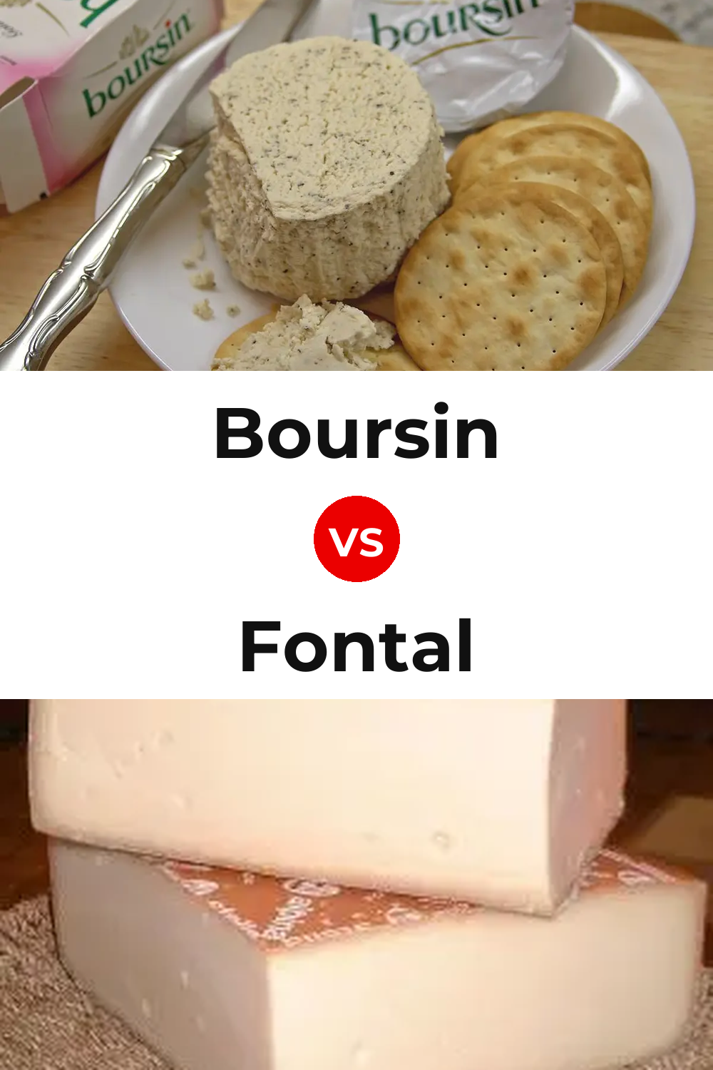 Boursin Cheese vs Fontal Cheese Pinterest comparison