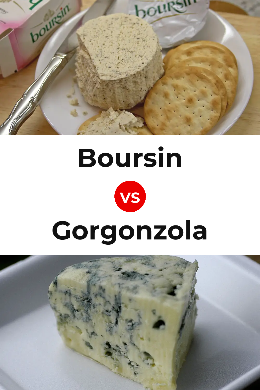 Boursin Cheese vs Gorgonzola Cheese Pinterest comparison