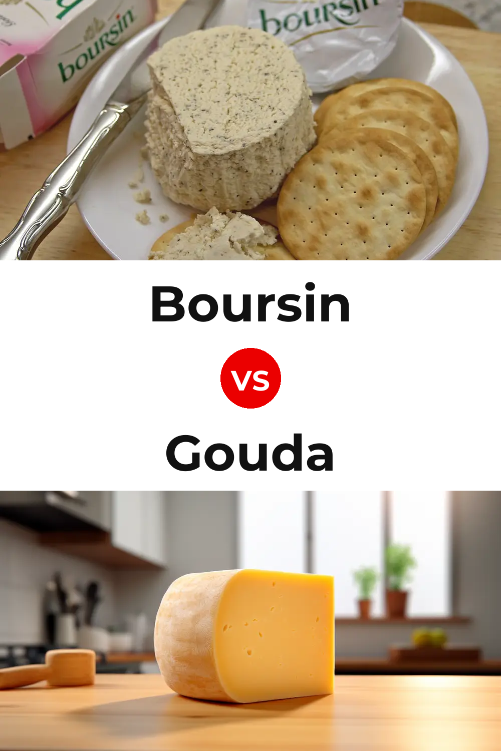 Boursin Cheese vs Gouda Cheese Pinterest comparison