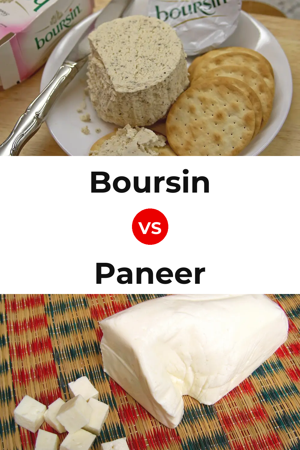 Boursin Cheese vs Paneer Cheese Pinterest comparison