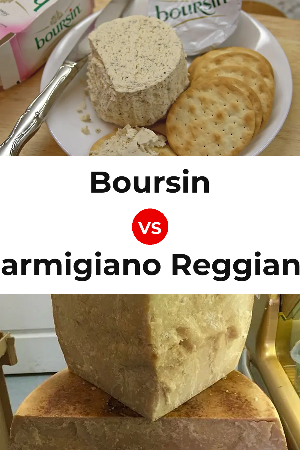Boursin Cheese vs Parmigiano Reggiano Cheese Pinterest comparison