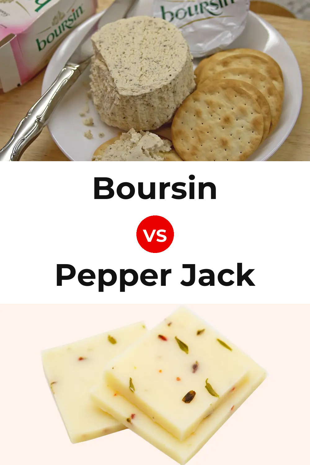 Boursin Cheese vs Pepper Jack Cheese Pinterest comparison