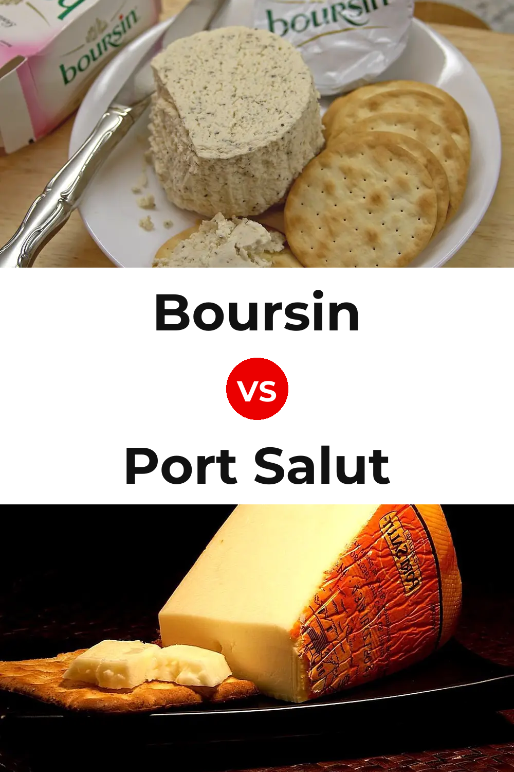 Boursin Cheese vs Port Salut Cheese Pinterest comparison