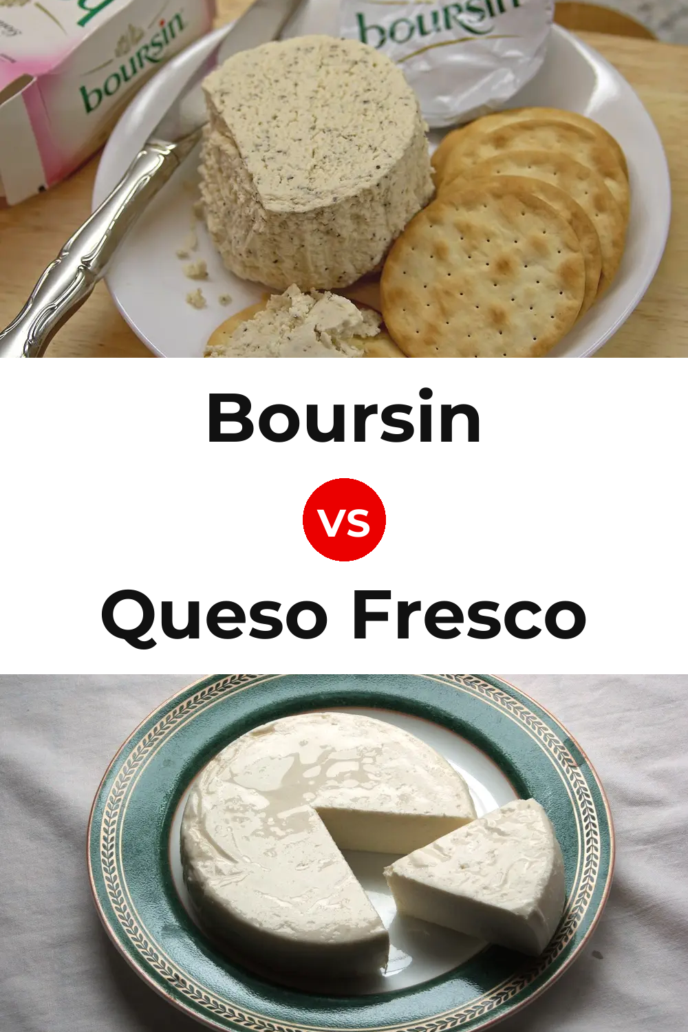 Boursin Cheese vs Queso Fresco Pinterest comparison