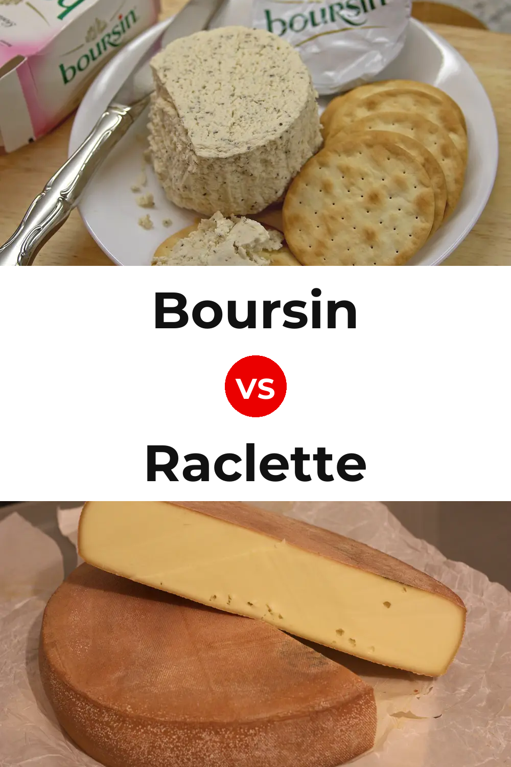 Boursin Cheese vs Raclette Cheese Pinterest comparison