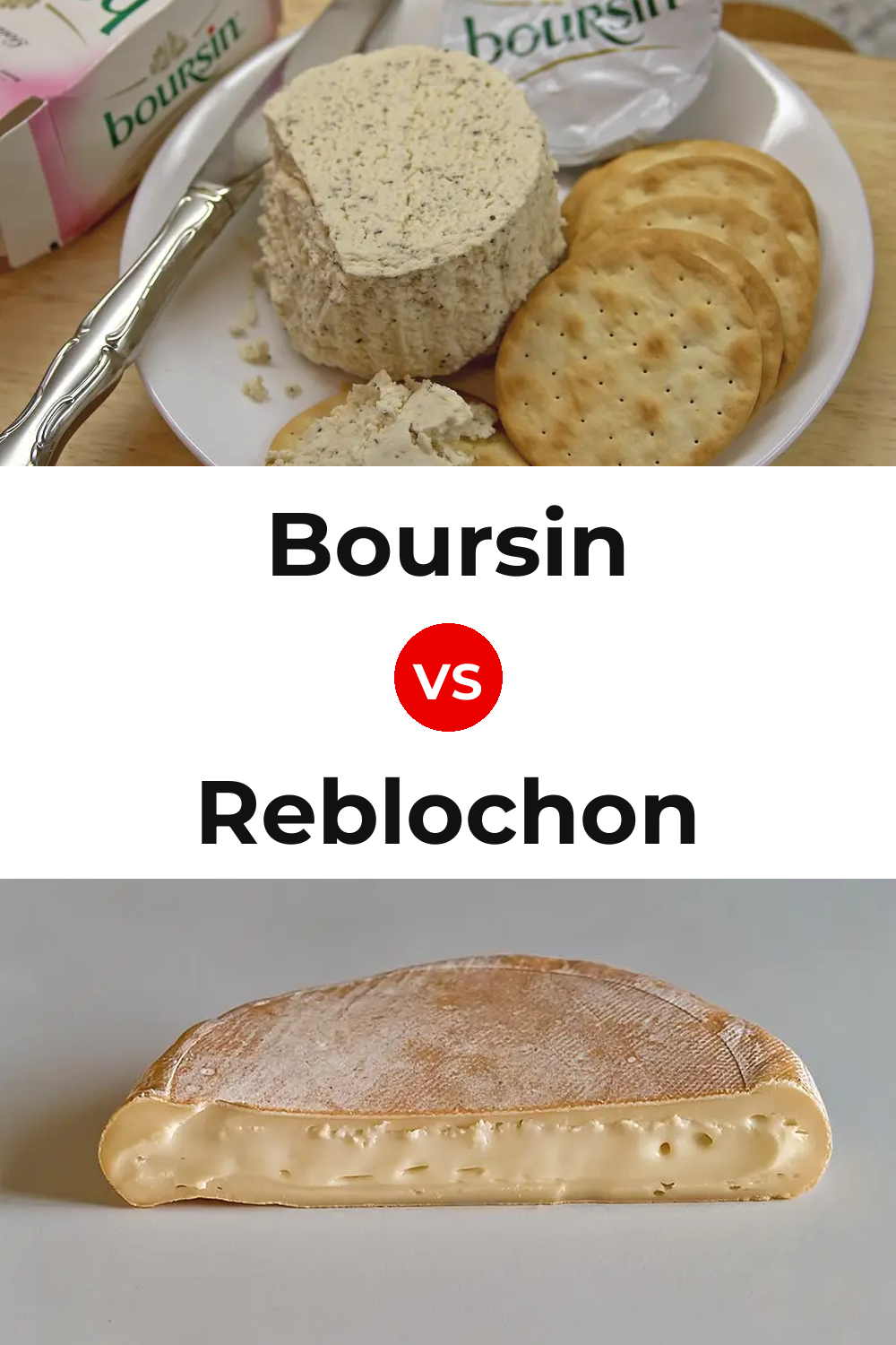 Boursin Cheese vs Reblochon Cheese Pinterest comparison