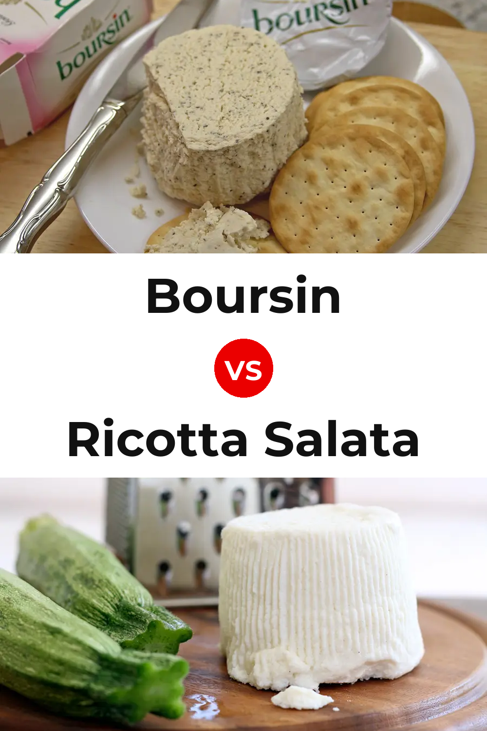 Boursin Cheese vs Ricotta Salata Cheese Pinterest comparison