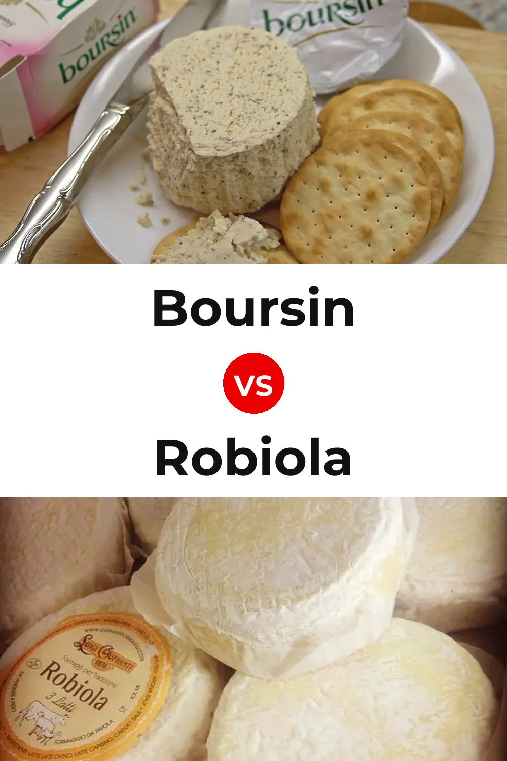 Boursin Cheese vs Robiola Cheese Pinterest comparison