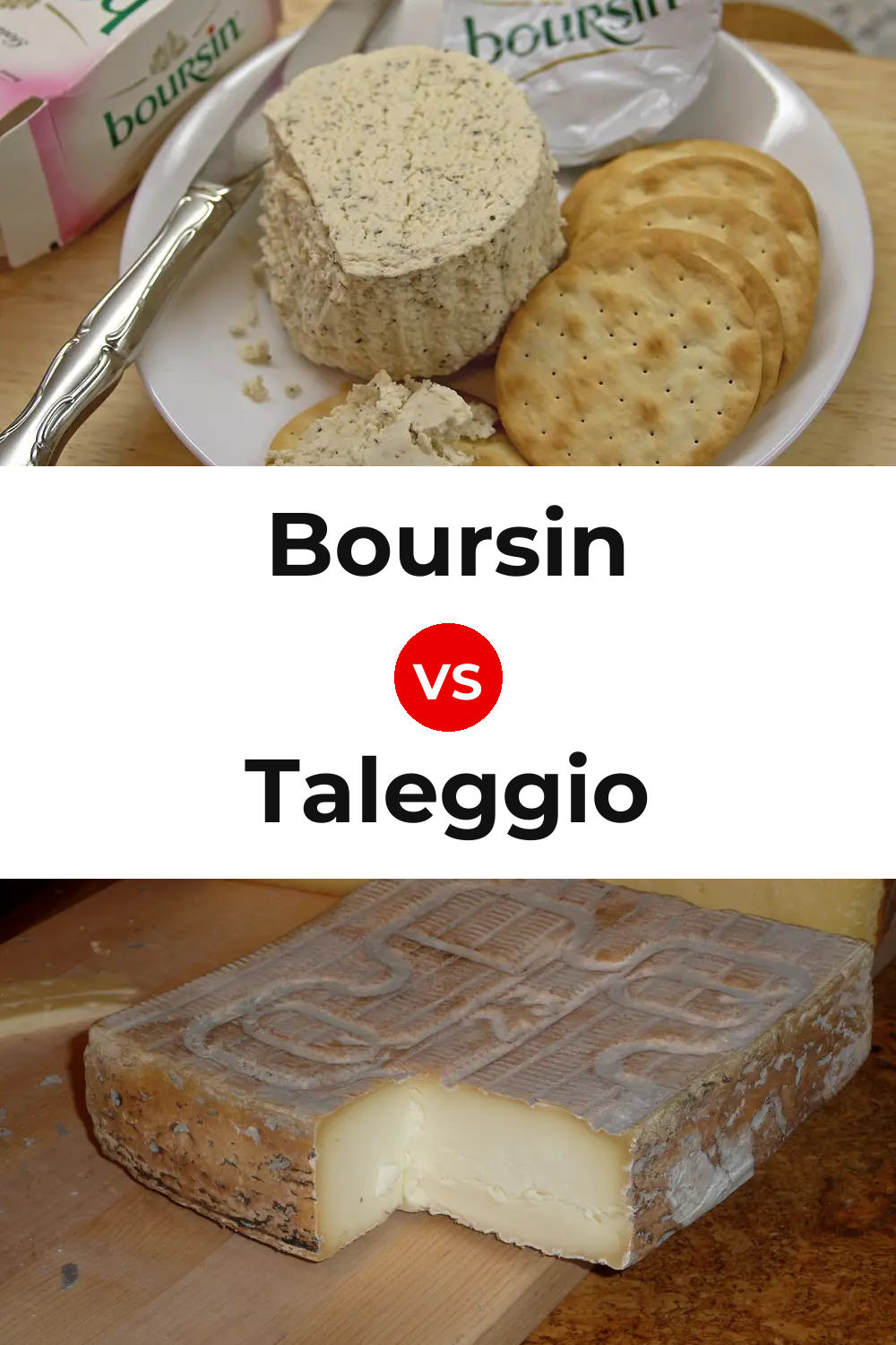 Boursin Cheese vs Taleggio Cheese Pinterest comparison