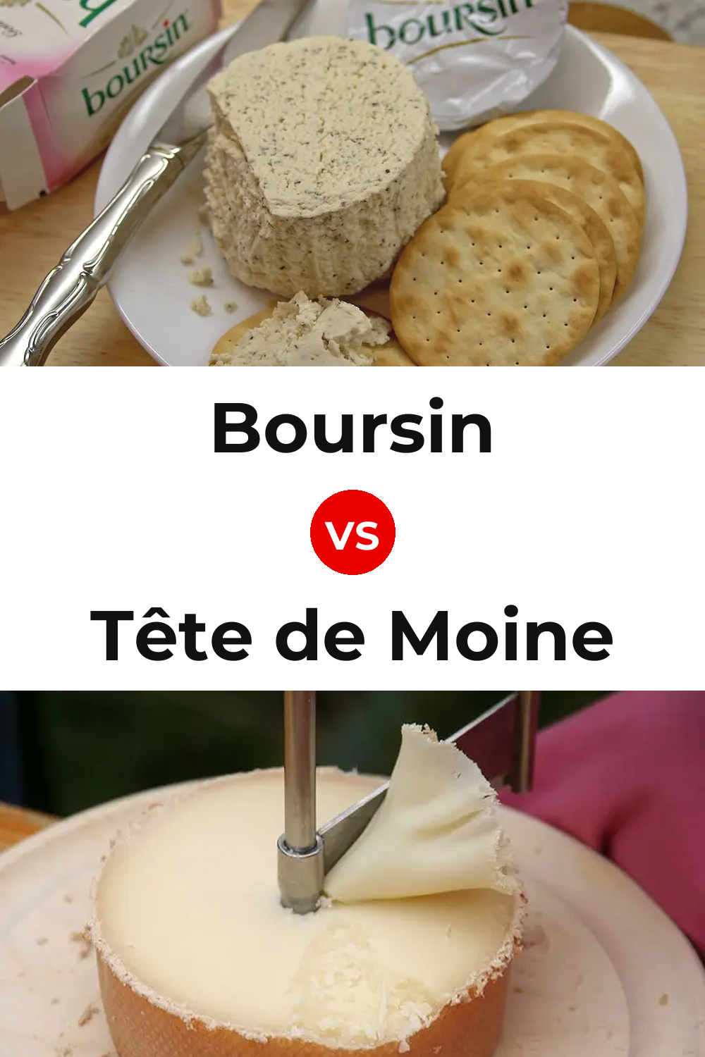 Boursin Cheese vs Tête de Moine Cheese Pinterest comparison