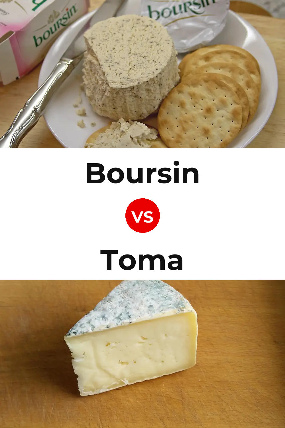 Boursin Cheese vs Toma Cheese Pinterest comparison
