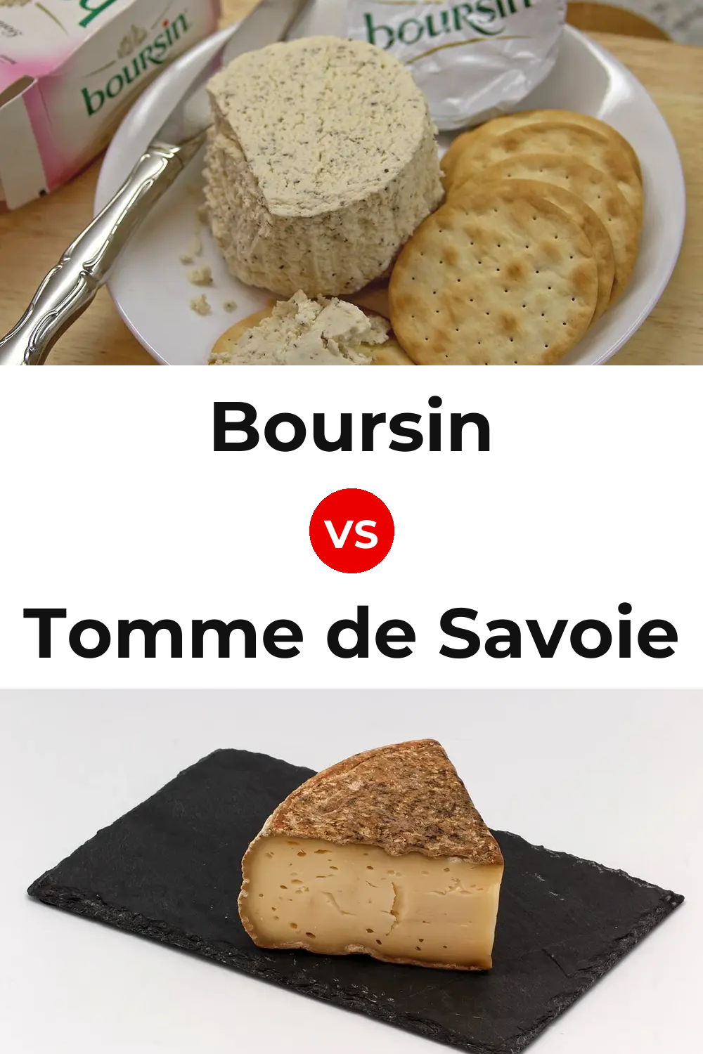 Boursin Cheese vs Tomme de Savoie Cheese Pinterest comparison