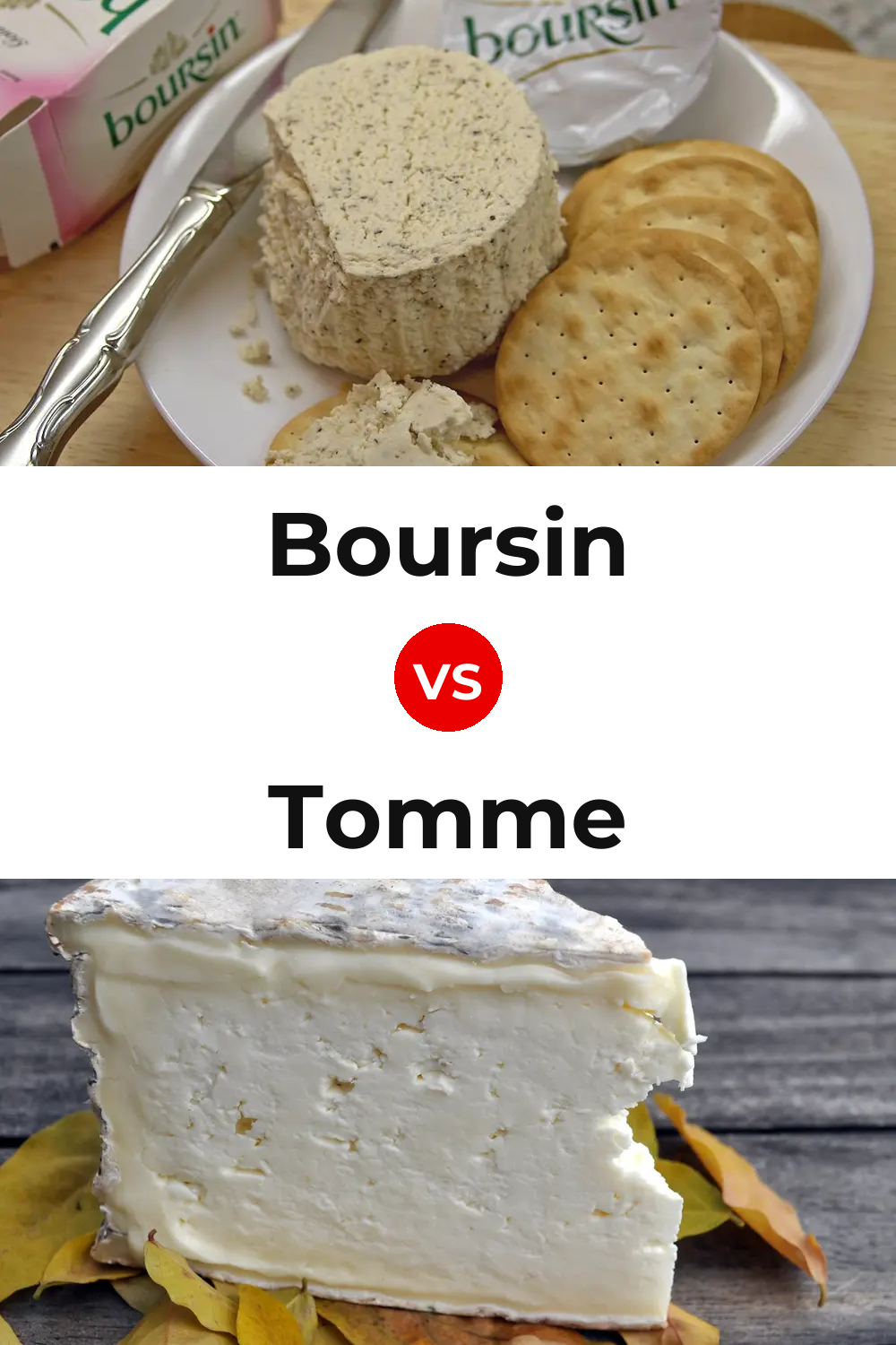 Boursin Cheese vs Tomme Cheese Pinterest comparison