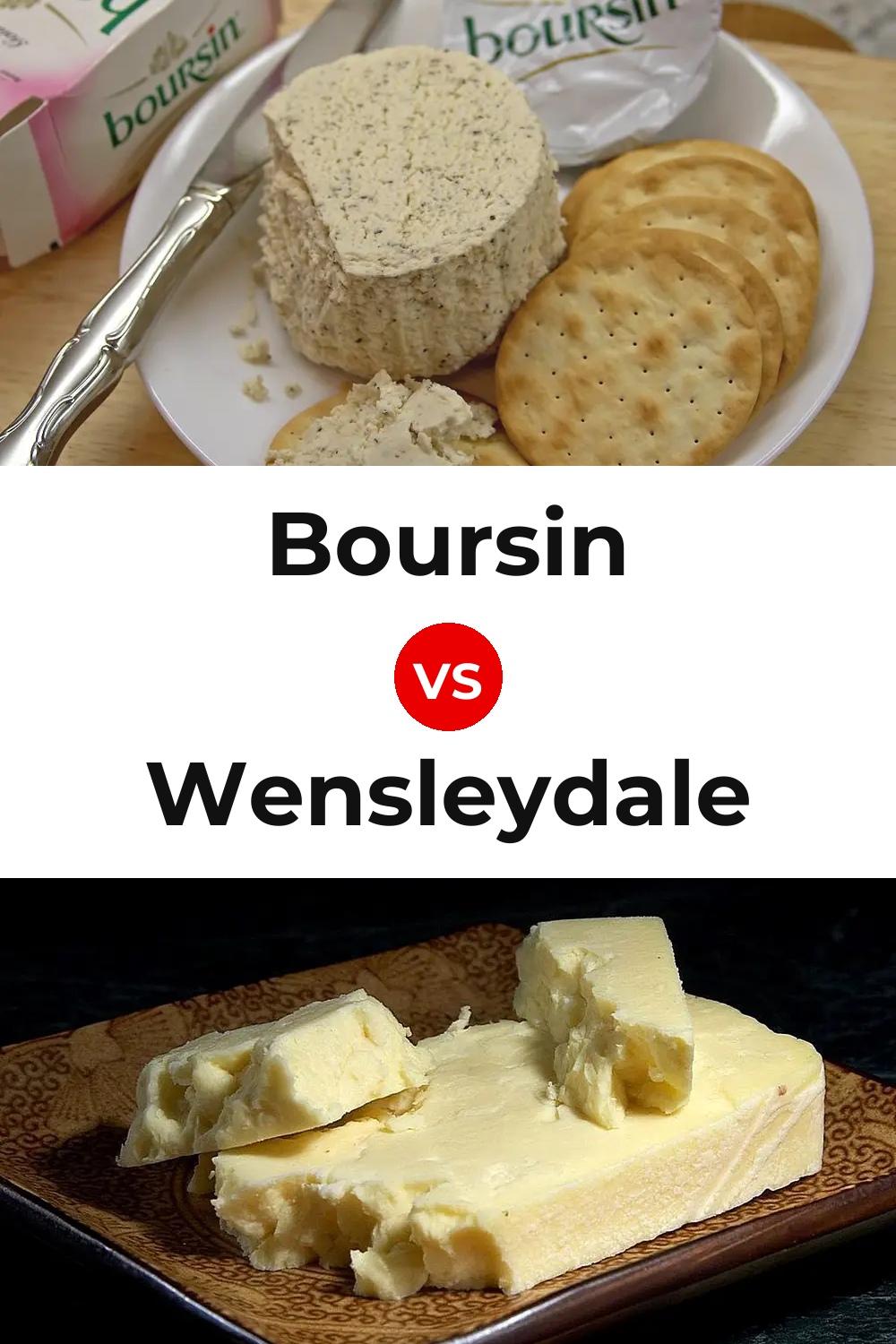 Boursin Cheese vs Wensleydale Cheese Pinterest comparison