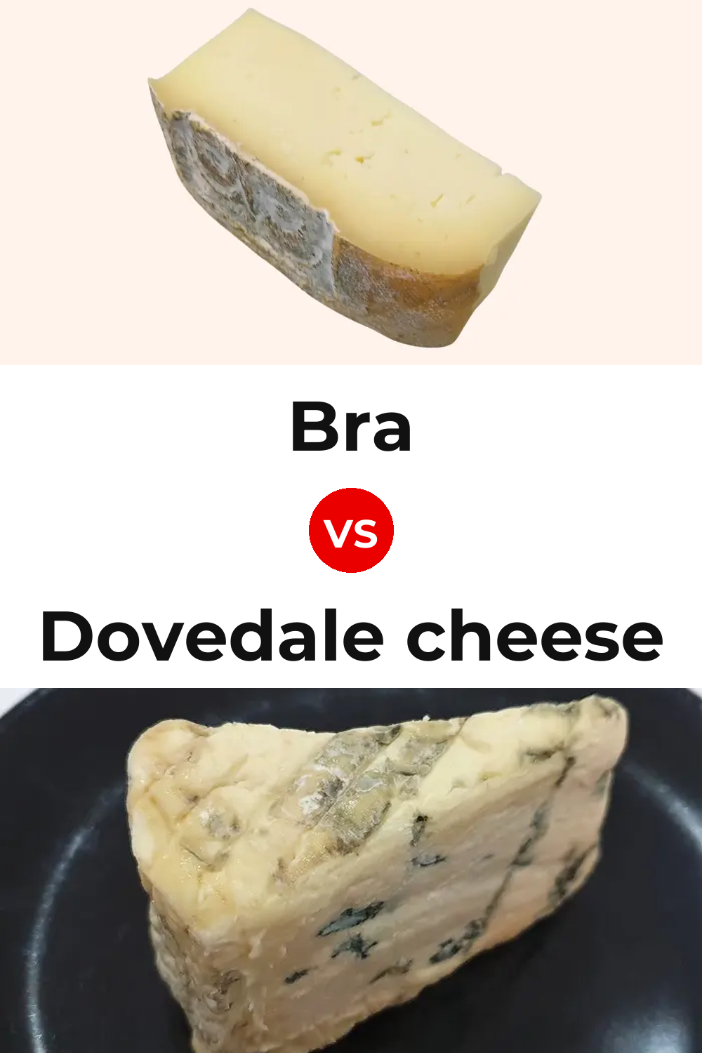 Bra Cheese vs Dovedale cheese Pinterest comparison
