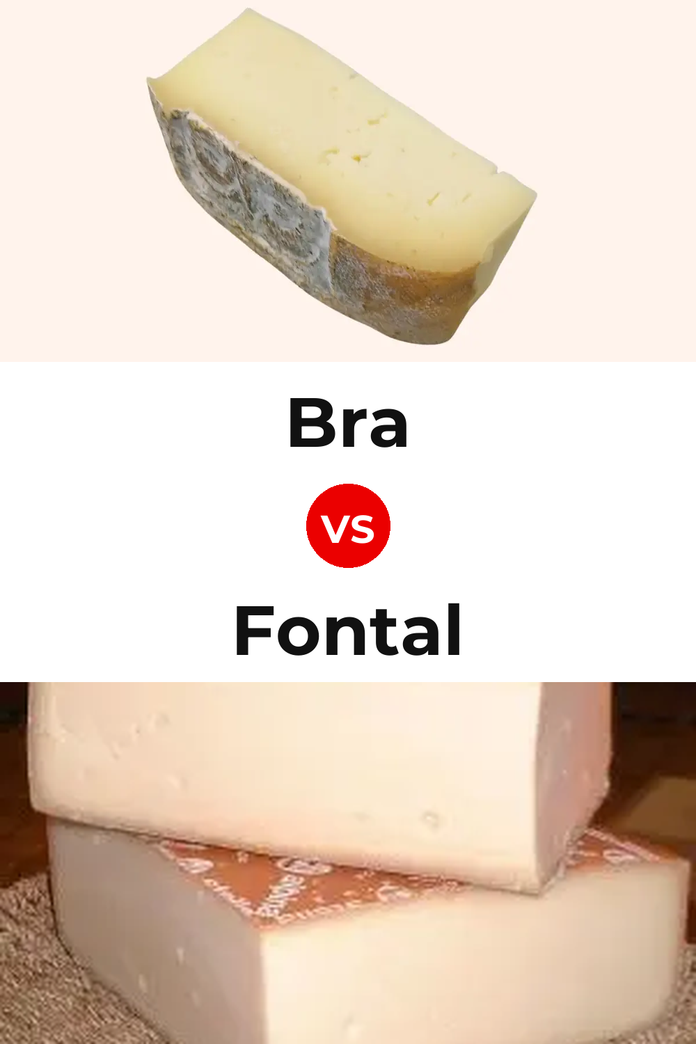 Bra Cheese vs Fontal Cheese Pinterest comparison
