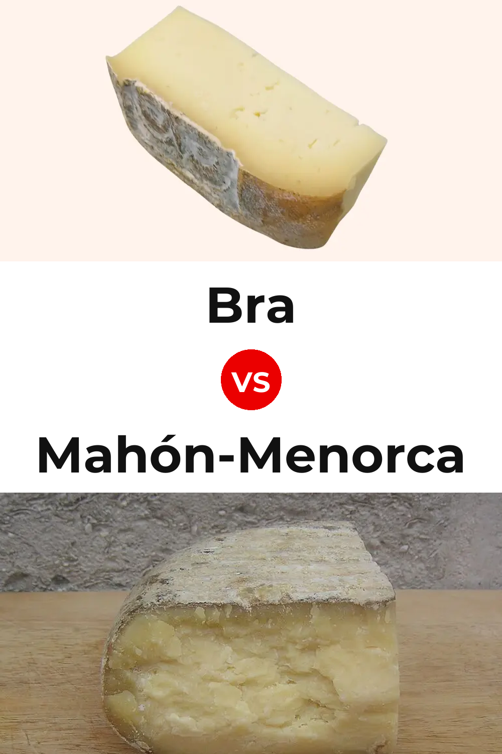 Bra Cheese vs Mahón-Menorca Cheese Pinterest comparison
