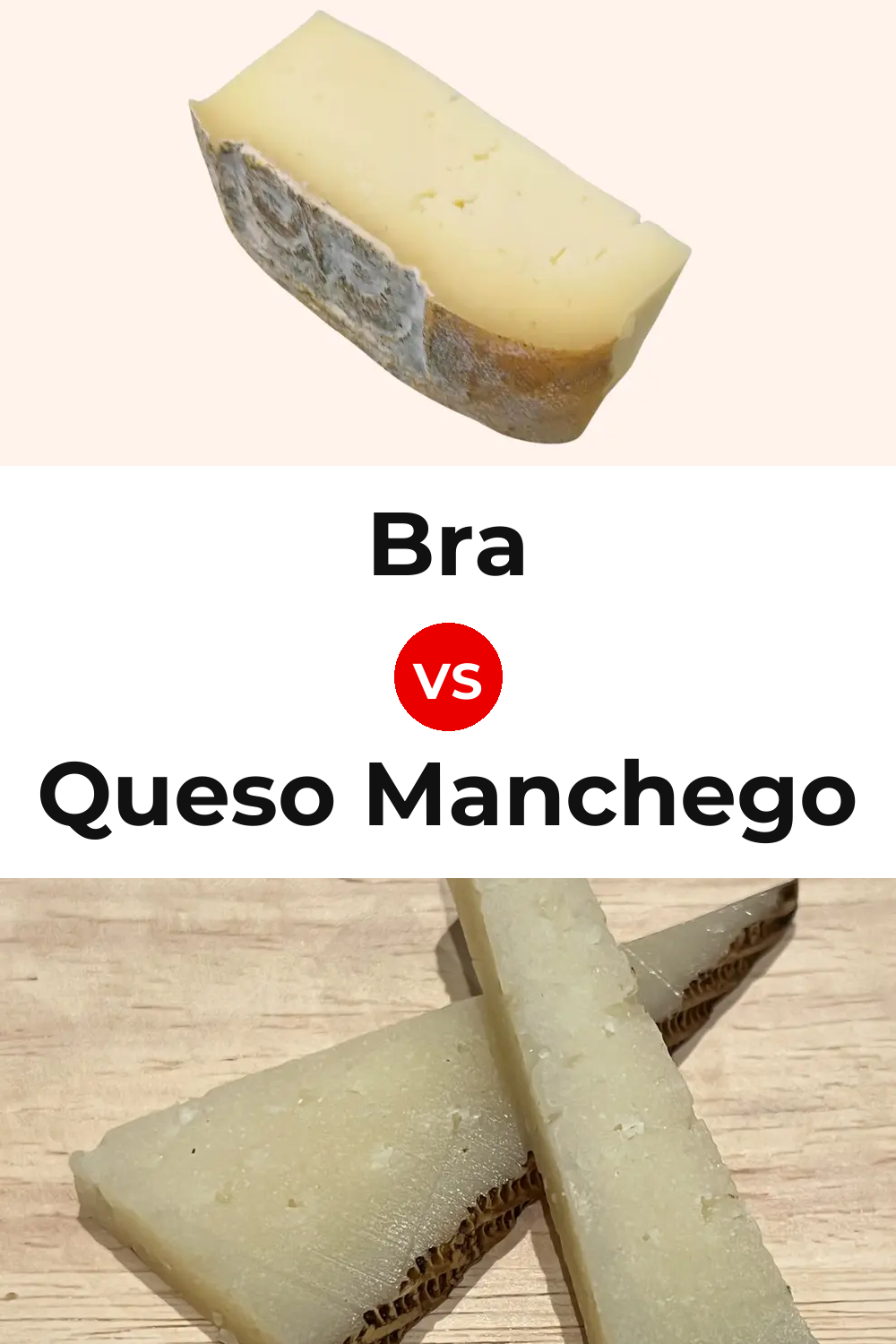 Bra Cheese vs Queso Manchego Pinterest comparison