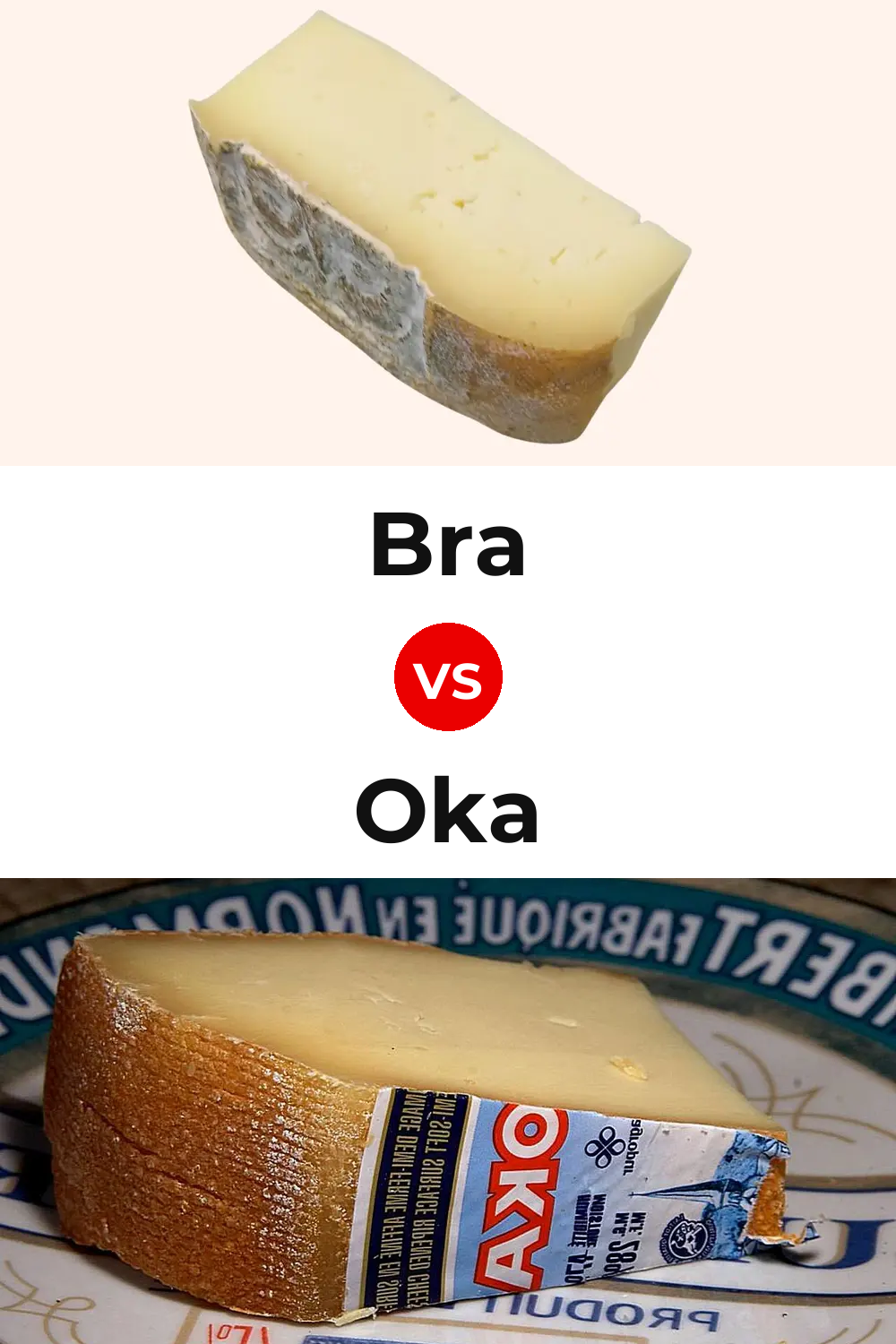 Bra Cheese vs Oka Cheese Pinterest comparison